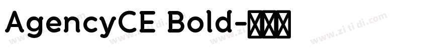 AgencyCE Bold字体转换 AgencyCE Bold字体转换